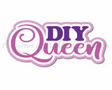 DIY Queen - Digital Cut File - SVG - INSTANT DOWNLOAD