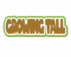 Growing Tall - Digital Cut File - SVG - INSTANT DOWNLOAD