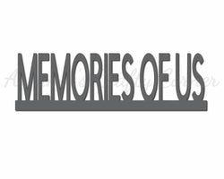 Memories of Us - Digital Cut File - SVG - INSTANT DOWNLOAD