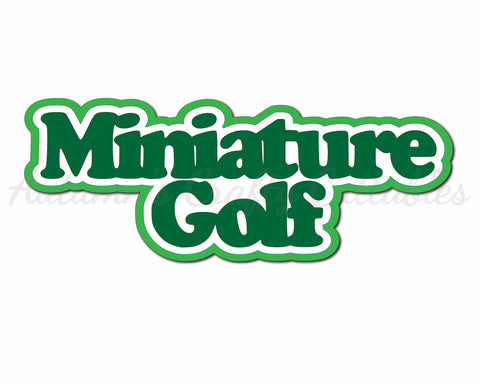 Minature Golf - Digital Cut File - SVG - INSTANT DOWNLOAD