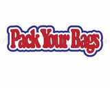 Pack Your Bags - Digital Cut File - SVG - INSTANT DOWNLOAD