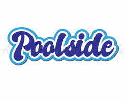 Poolside - Digital Cut File - SVG - INSTANT DOWNLOAD