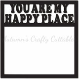 You are My Happy Place - Scrapbook Page Overlay - Digital Cut File - SVG - INSTANT DOWNLOAD