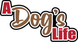 A Dog's Life - Digital Cut File - SVG - INSTANT DOWNLOAD