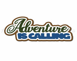 Adventure is Calling - Digital Cut File - SVG - INSTANT DOWNLOAD