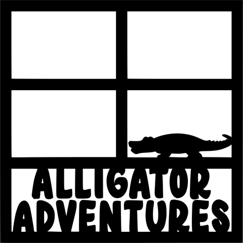 Alligator Adventures - 4 frames - Scrapbook Page Overlay - Digital Cut File - SVG - INSTANT DOWNLOAD