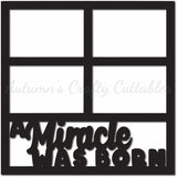A Miracle was Born - Scrapbook Page Overlay - Digital Cut File - SVG - INSTANT DOWNLOAD