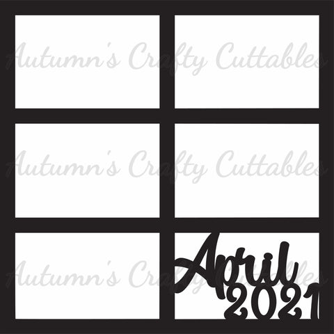 April 2021 - 6 Frames - Scrapbook Page Overlay - Digital Cut File - SVG - INSTANT DOWNLOAD