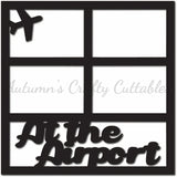 At the Airport - Scrapbook Page Overlay - Digital Cut File - SVG - INSTANT DOWNLOAD