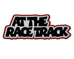 At the Race Track - Digital Cut File - SVG - INSTANT DOWNLOAD
