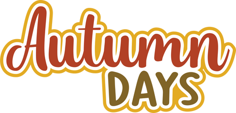 Autumn Days - Digital Cut File - SVG - INSTANT DOWNLOAD