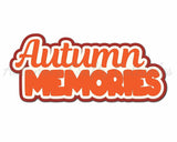 Autumn Memories - Digital Cut File - SVG - INSTANT DOWNLOAD