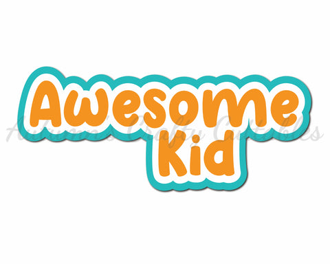 Awesome Kid - Digital Cut File - SVG - INSTANT DOWNLOAD
