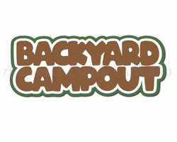 Backyard Campout - Digital Cut File - SVG - INSTANT DOWNLOAD