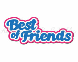Best of Friends - Digital Cut File - SVG - INSTANT DOWNLOAD