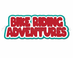 Bike Riding Adventures - Digital Cut File - SVG - INSTANT DOWNLOAD