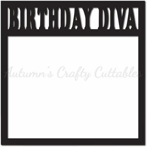 Birthday Diva  - Scrapbook Page Overlay - Digital Cut File - SVG - INSTANT DOWNLOAD