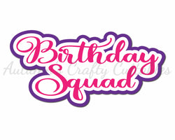 Birthday Squad - Digital Cut File - SVG - INSTANT DOWNLOAD