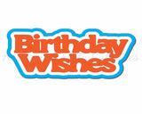 Birthday Wishes - Digital Cut File - SVG - INSTANT DOWNLOAD