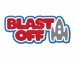 Blast Off - Digital Cut File - SVG - INSTANT DOWNLOAD