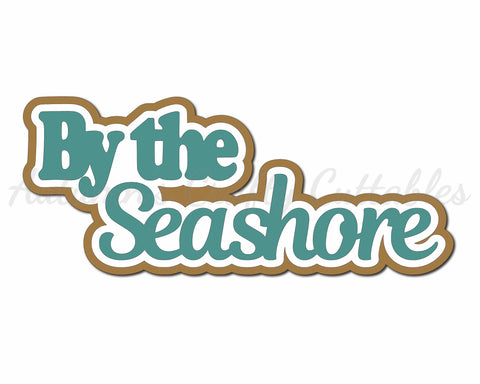 By the Seashore - Digital Cut File - SVG - INSTANT DOWNLOAD