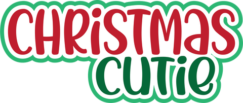 Christmas Cutie - Digital Cut File - SVG - INSTANT DOWNLOAD