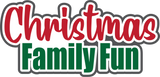 Christmas Family Fun - Digital Cut File - SVG - INSTANT DOWNLOAD
