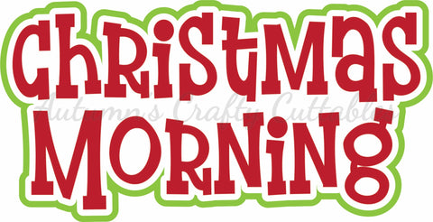 Christmas Morning - Digital Cut File - SVG - INSTANT DOWNLOAD