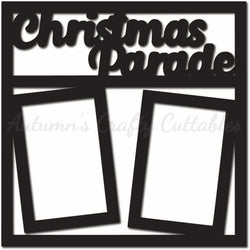 Christmas Parade - Scrapbook Page Overlay - Digital Cut File - SVG - INSTANT DOWNLOAD