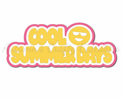 Cool Summer Days - Digital Cut File - SVG - INSTANT DOWNLOAD