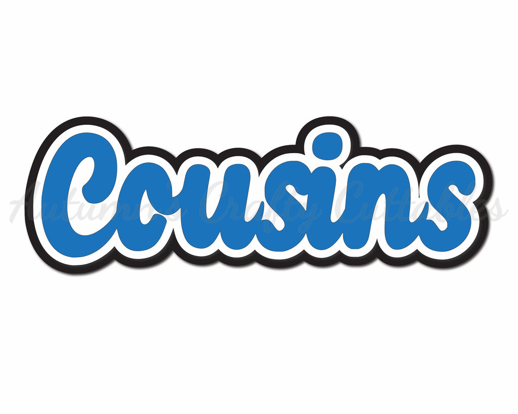 Cousins - Digital Cut File - SVG - INSTANT DOWNLOAD – Autumn's Crafty ...