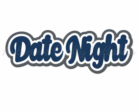 Date Night - Digital Cut File - SVG - INSTANT DOWNLOAD