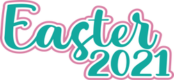 Easter 2021 - Digital Cut File - SVG - INSTANT DOWNLOAD