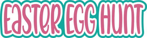 Easter Egg Hunt - Digital Cut File - SVG - INSTANT DOWNLOAD