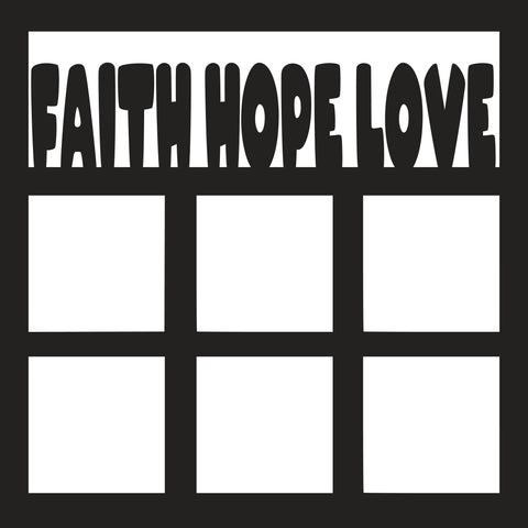 Faith Hope Love - 6 Frames - Scrapbook Page Overlay - Digital Cut File - SVG - INSTANT DOWNLOAD