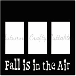 Fall is in the Air - Scrapbook Page Overlay - Digital Cut File - SVG - INSTANT DOWNLOAD