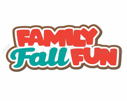 Family Fall Fun - Digital Cut File - SVG - INSTANT DOWNLOAD