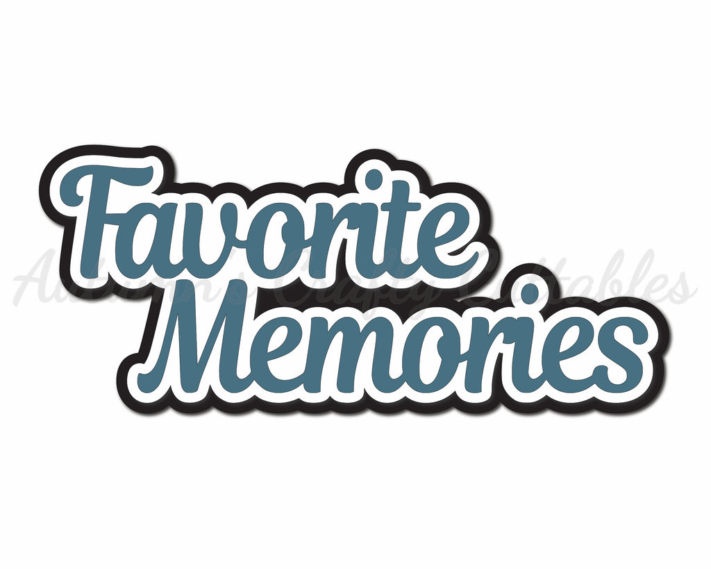 Favorite Memories - Digital Cut File - SVG - INSTANT DOWNLOAD – Autumn ...