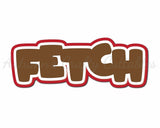 Fetch - Digital Cut File - SVG - INSTANT DOWNLOAD
