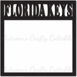 Florida Keys - Scrapbook Page Overlay - Digital Cut File - SVG - INSTANT DOWNLOAD
