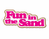 Fun in the Sand - Digital Cut File - SVG - INSTANT DOWNLOAD
