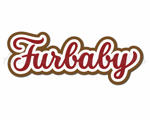 Furbaby - Digital Cut File - SVG - INSTANT DOWNLOAD