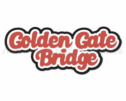 Golden Gate Bridge - Digital Cut File - SVG - INSTANT DOWNLOAD