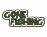Gone Fishing - Digital Cut File - SVG - INSTANT DOWNLOAD