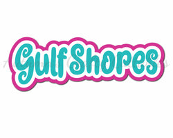 Gulf Shores - Digital Cut File - SVG - INSTANT DOWNLOAD