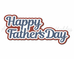 Happy Father's Day - Digital Cut File - SVG - INSTANT DOWNLOAD