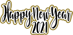 Happy New Year 2021 - Digital Cut File - SVG - INSTANT DOWNLOAD