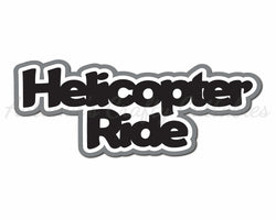 Helicopter Ride - Digital Cut File - SVG - INSTANT DOWNLOAD