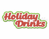 Holiday Drinks - Digital Cut File - SVG - INSTANT DOWNLOAD