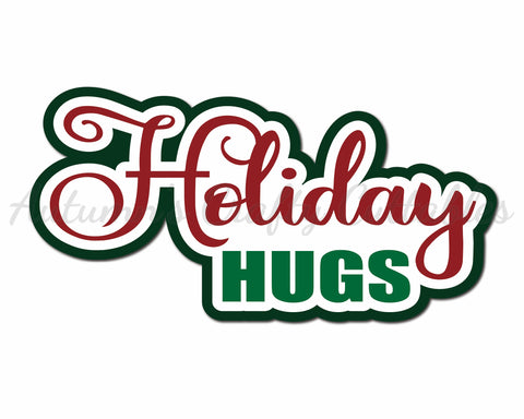 Holiday Hugs - Digital Cut File - SVG - INSTANT DOWNLOAD